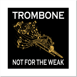 Trombone Not For The Weak Posters and Art